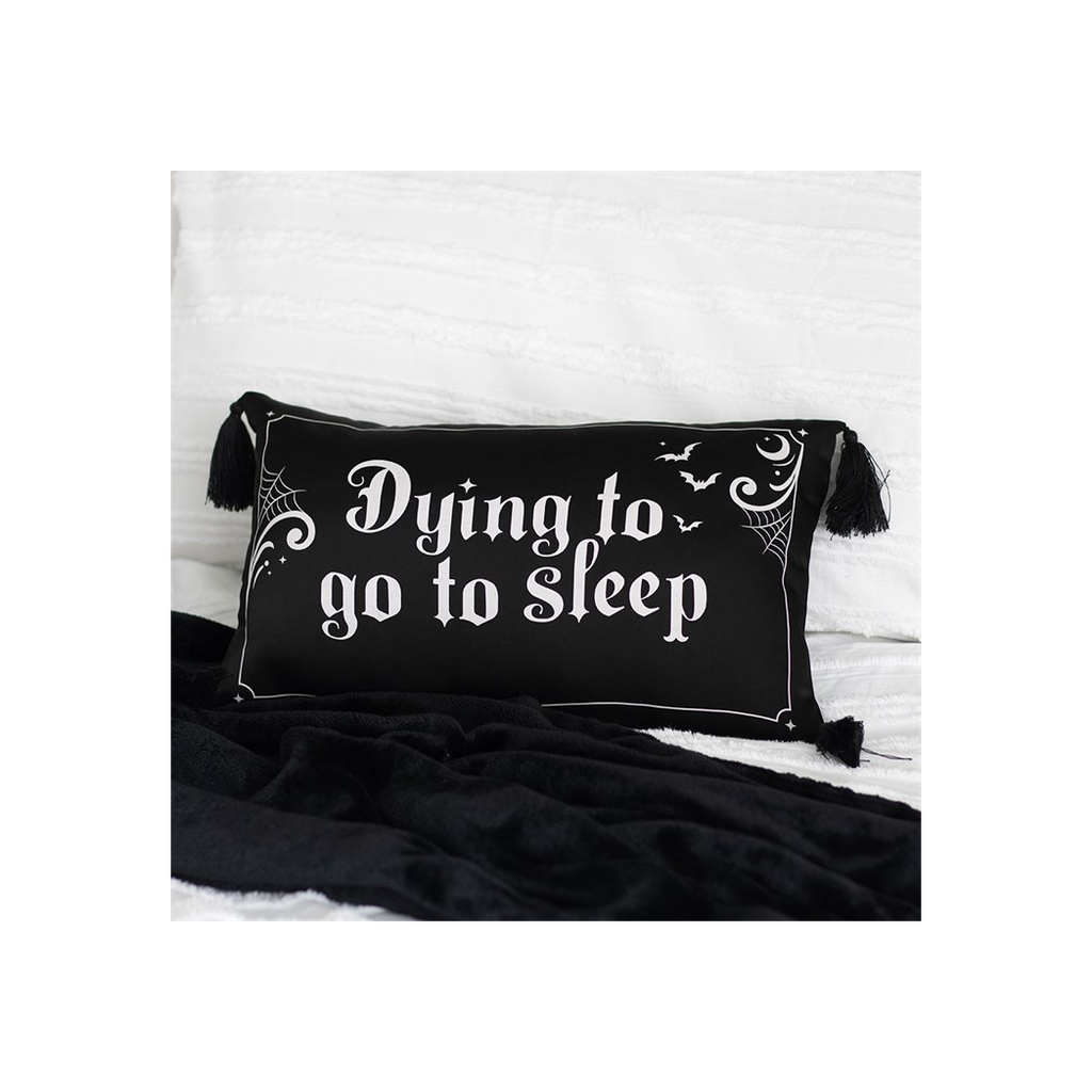 Dying to Go to Sleep Satin Cushion